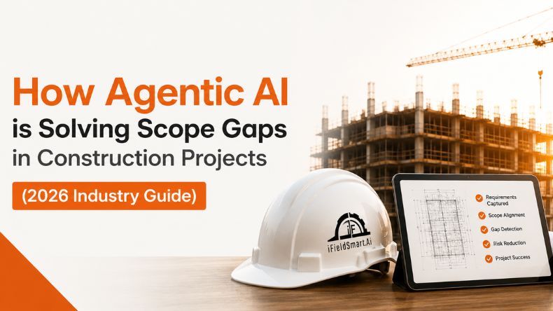 How Agentic AI is Solving Scope Gaps in Construction Projects (2026 Industry Guide)