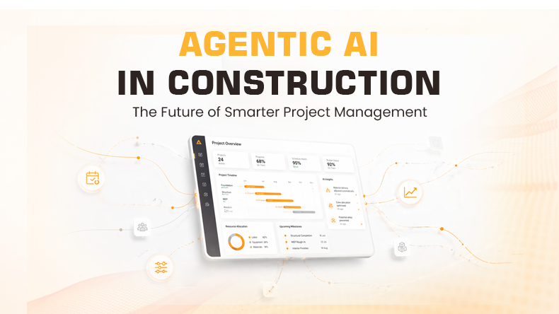 Agentic AI in Construction: The Future of Smarter Project Management