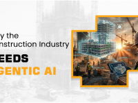 Why the Construction Industry Needs Agentic AI