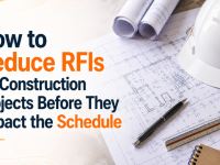 How to Reduce RFIs on Construction Projects Before They Impact the Schedule