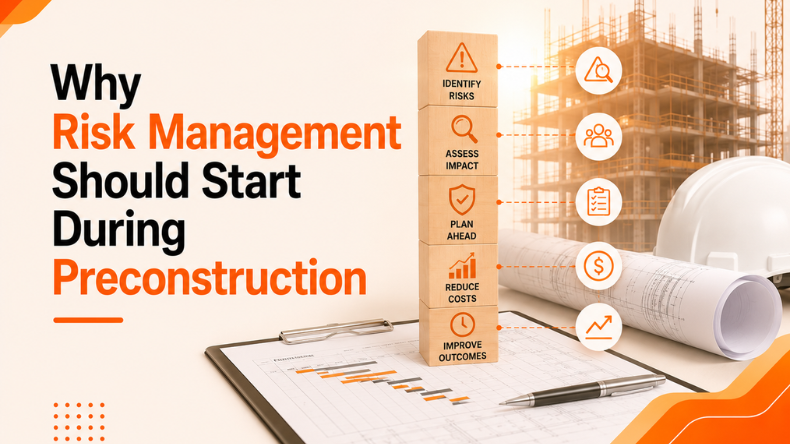 Why Risk Management Should Start During Preconstruction