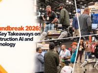 Groundbreak 2026: Our Key Takeaways on Construction AI and Technology