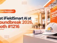The Countdown Is On: Meet iFieldSmart AI at Groundbreak 2026, Booth #1216